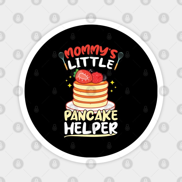 Mommy's Little Pancake Helper - Pancake Maker Magnet by Peco-Designs